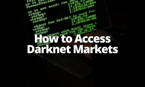 How to Access Darknet Markets