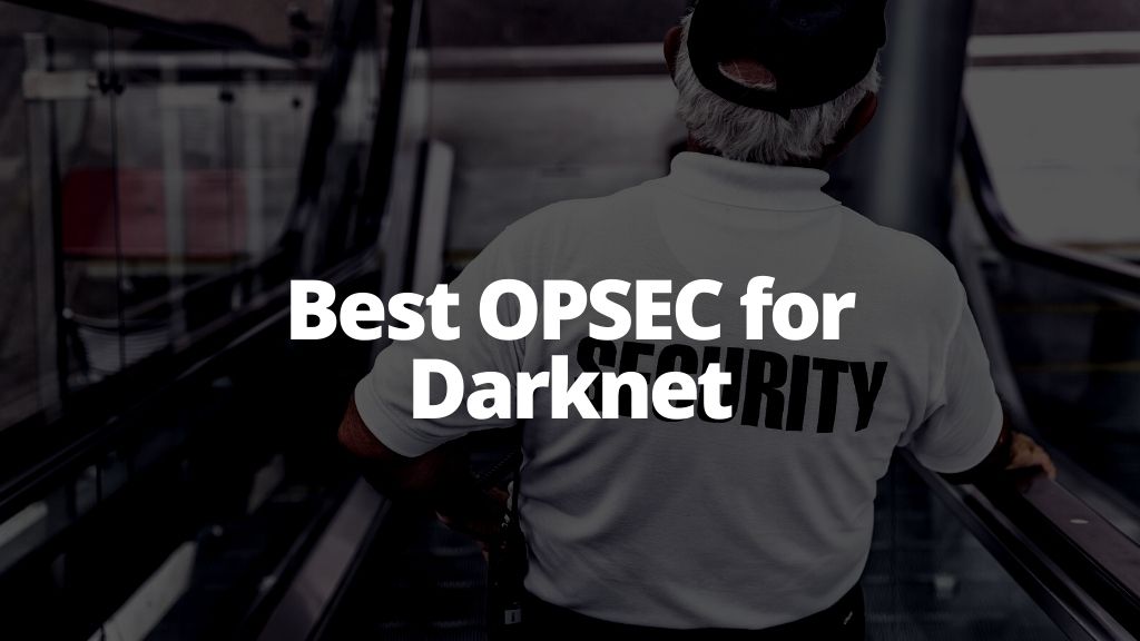 Best OPSEC for Darknet