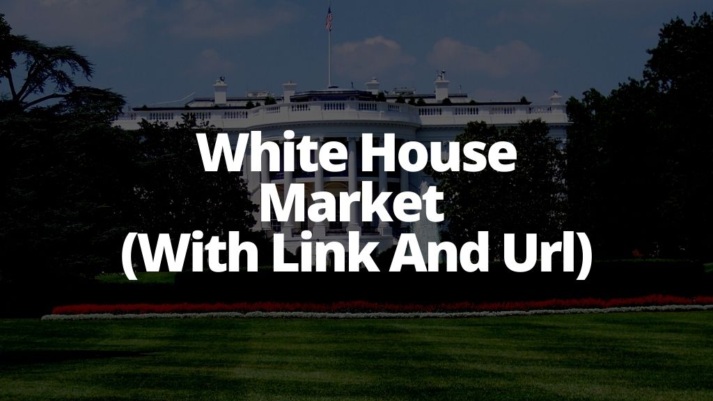 white house market with link and url