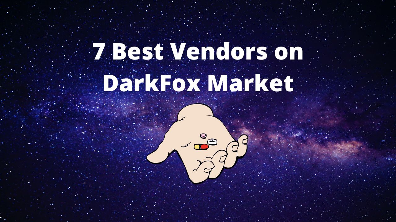 7 Best Vendors on DarkFox Market