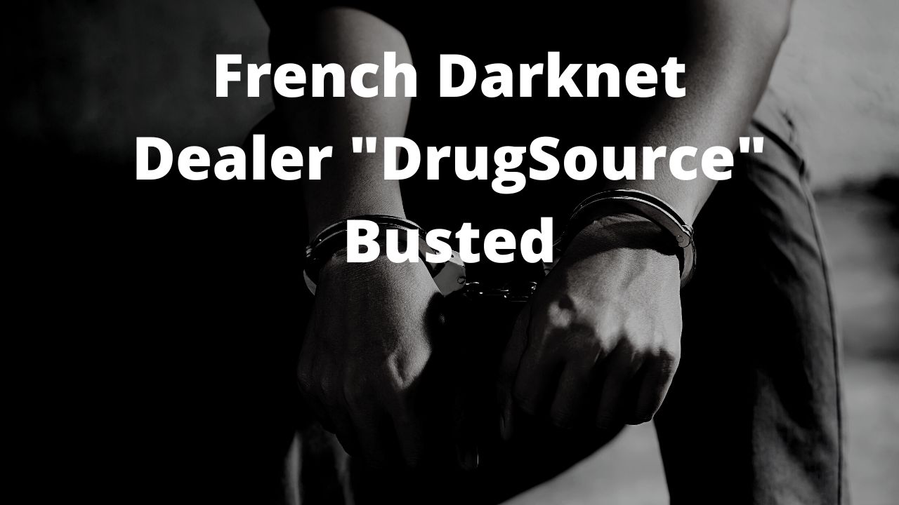 French Darknet Dealer DrugSource Busted