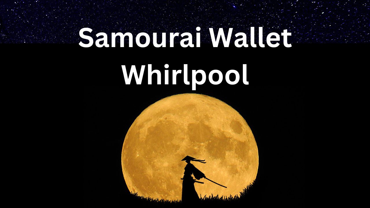 Samourai Wallet Whirlpool