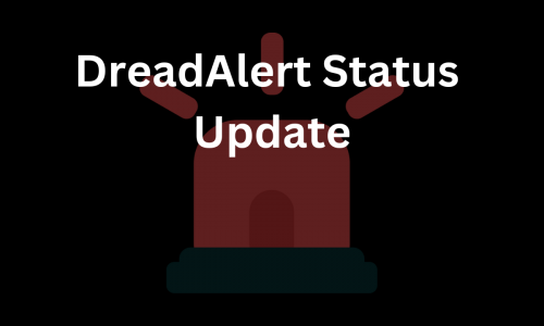Dread admin (Hugbunter) update on DreadAlert4 (2)