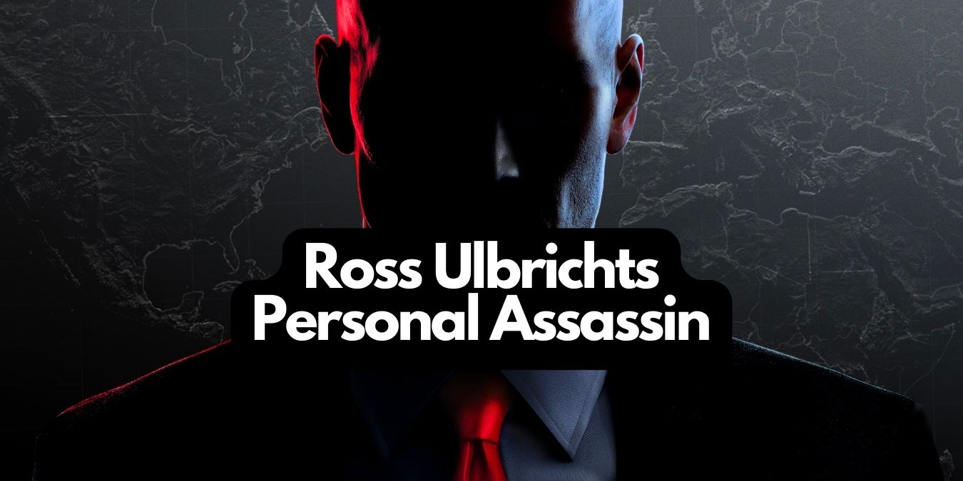 Ross Ulbrichts Personal Assassin