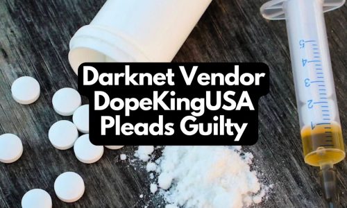 Fentanyl Vendor “DopeKingUSA” Found Guilty0 (0)