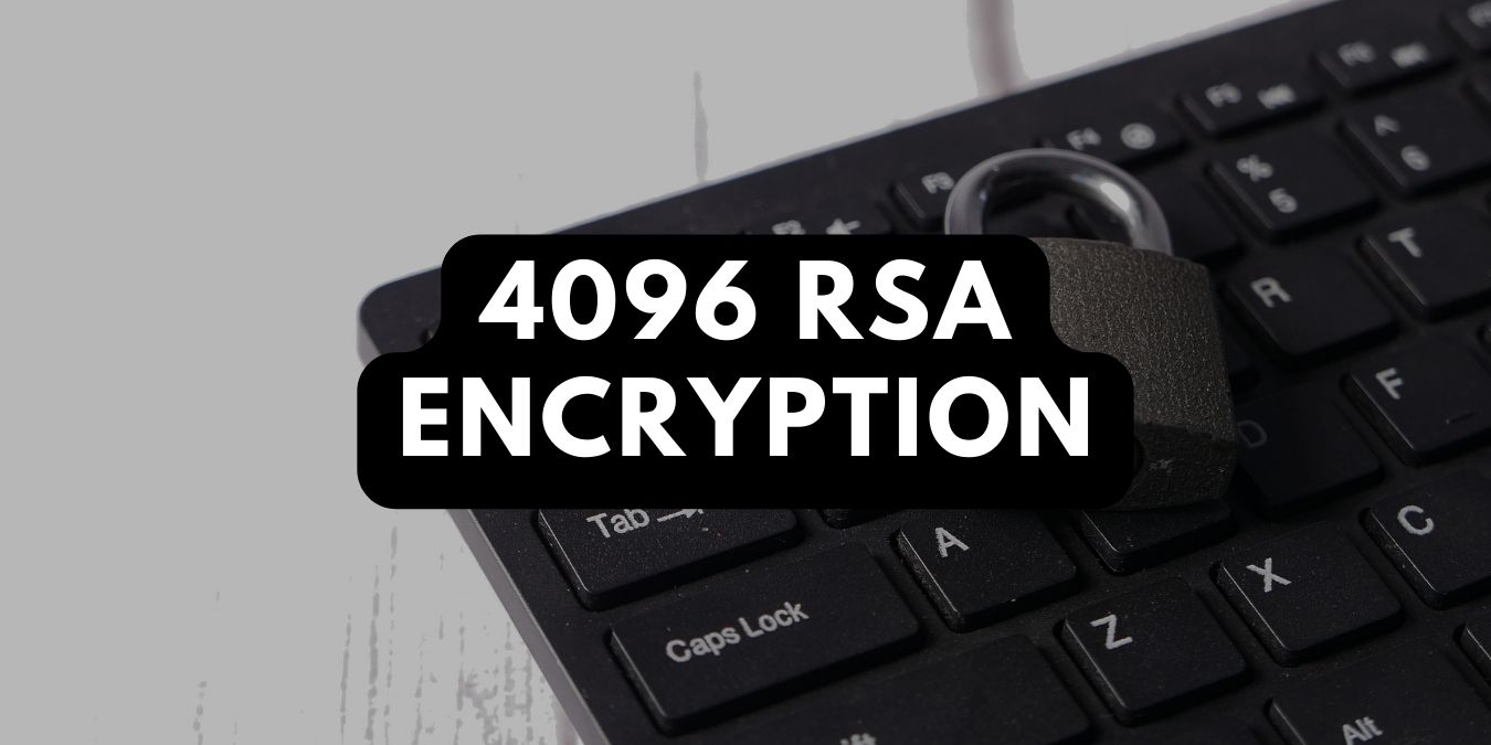 4096 RSA Encryption