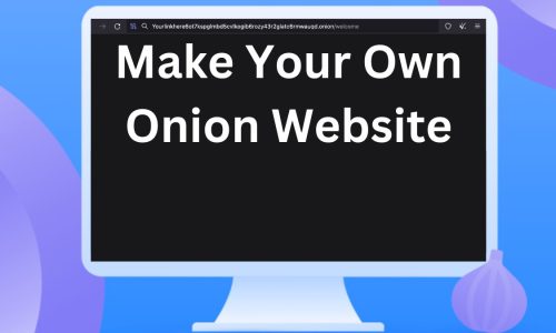 How to Create an Onion Site 1010 (0)