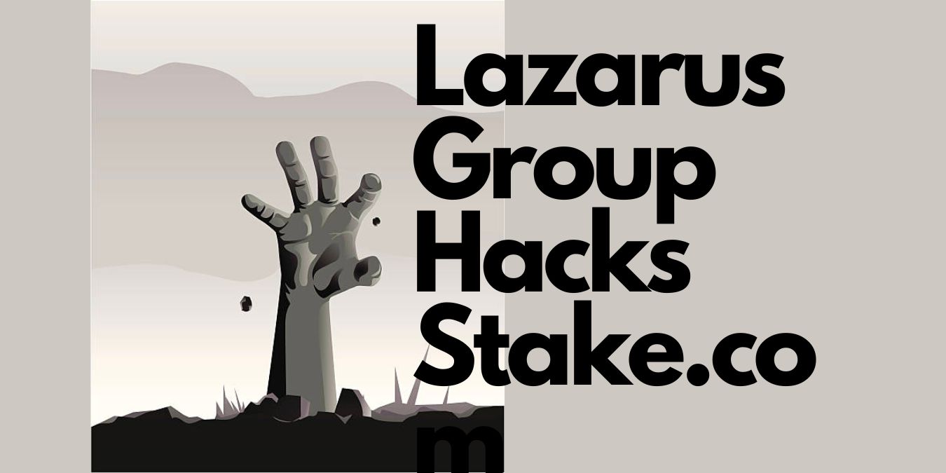 Lazarus Group Hacks Stake.com