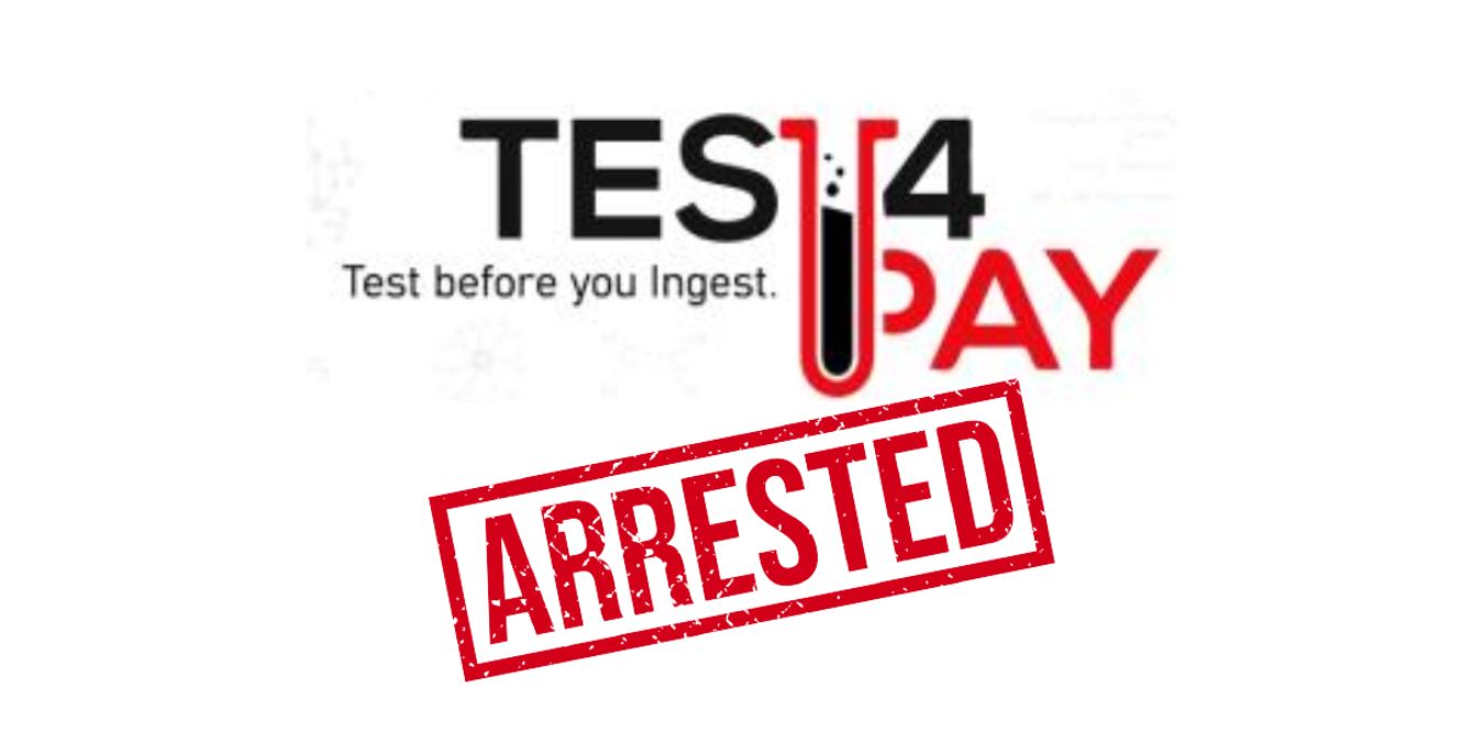 Test4Pay Arrested