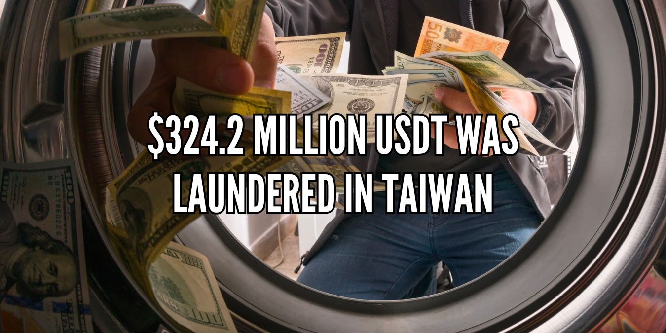 324.2 Million USDT Was Laundered in Taiwan