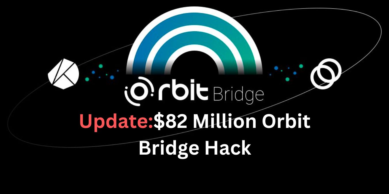 Update on 82 Million Orbit Bridge Hack